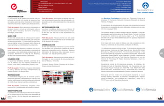 Especialidad: Medio Digital                                                                                                Especialidad: Medio Digital
                                               Dirección: Av. Constituyentes 956, Col. Lomas Altas, México, D.F. 11950   Dirección: Privada de Horacio #10 Col. Chapultepec Morales 11560 México D.F
                                               Teléfono: (55) 9177-4300/ 9177-4100                                                                                         Teléfono: (55) 5279-2121
                                               Contacto: Miguel Ramírez                                                                                                  Contacto: José Pablo Coello
                                               E-mail: mramirez@expansion.com.mx                                                                                E-mail: jcoello@grupoformula.com.mx
                                               Sitio Web: www.grupoexpansion.mx                                                                                 Sitio Web: www.grupoformula.com.mx



     CNNEXPANSION.COM
     La información de la cadena de noticias más im-           Perfil del usuario: Aficionados al deporte que bus-                             Los Servicios Principales que ofrece son: Publicidad, Áreas de la
     portante del mundo y la revista de negocios líder         can la información deportiva más actualizada e in-                              empresa, VP Comercial, Dirección Comercial, Dirección de Soporte
     en nuestro país trae como resultado la información        teracción con la comunidad deportiva más grande                                 Técnico, Trafiquer.
     financiera más seria y objetiva para altos ejecutivos.    del país.
                                                                                                                                               El crecimiento de la organización dio paso a la conquista de nuevos
     Perfil del usuario: Altos ejecutivos interesados en       METROSCUBICOS.COM                                                               horizontes y la necesidad de cubrir diferentes ámbitos como la crea-
     conocer minuto a minuto la información más re-            La oferta inmobiliaria número uno en México. El                                 ción de una página Web.
     levante sobre mercados, economía, empresas y              portal con la información inmobiliaria más comple-
     tecnología, entre otros.                                  ta del país con más de 47,000 propiedades pu-                                   Los usuarios tienen un mejor contacto hacia la empresa y a las per-
                                                               blicadas.                                                                       sonalidades que forman parte del Grupo Radio Fórmula. La fecha
     QUIEN.COM                                                                                                                                 en que se dio comienzo a esta nueva etapa fue el 1º de diciembre
     El sitio más actualizado de noticias sobre celebri-       Perfil del usuario: Parejas jóvenes con alto poder                              del 2000, año en que www.radioformula.com.mx quedó a disposición
     dades nacionales e internacionales, así como per-         adquisitivo que se encuentran en el momento jus-                                de los usuarios.
     sonajes de sociedad. El tratamiento de las histo-         to de decisión de compra.
     rias es original, ameno y avalado por la marca de                                                                                         Es el mejor sitio de la radio en México y el más completo en infor-
     mayor prestigio y credibilidad en su segmento.            CNNMÉXICO.COM                                                                   mación y multimedia de los portales verticales en México.
                                                               El sitio que redefine la manera en que los mexica-
     Perfil del usuario: Mujeres y hombres con un pro-         nos acceden a la información a través de una ex-                                1.5 millones de usuarios únicos al mes, 75 mil usuarios únicos al día
     fundo interés en estar actualizados y enterados de        periencia multimedia única y dinámica. Balance                                  entre semana, 8 millones de Page Views al mes. Más de 300 notas,
     lo que pasa a las celebridades y personajes de la         informativo de los temas más relevantes para el                                 50 audios y videos diariamente, 18 secciones informativas y más
84   sociedad. Mantienen un estilo de vida dinámico,           mexicano con una perspectiva global.                                            de 35 secciones de programas de artistas reconocidos. Secciones         85
                                                                                                                                                                                                                       5
     de alto nivel socioeconómico y educativo.                                                                                                 multimedia: Video Galería, Audio Galerías, Podcast, Estaciones de
                                                               Perfil del usuario: Mexicanos que buscan estar in-                              Radio exclusivo por Internet, Foto Galerías, Estaciones en vivo por
     CHILANGO.COM                                              formados en todo momento de los acontecimien-                                   Internet de Provincia y DF Radio, Servicios: Noticias x e-mail, Co-
     La guía más completa, divertida y adictiva de la          tos de México y el mundo.                                                       munidades y otros.
     Cd. de México con los mejores contenidos de
     música, cine, teatro, restaurantes, bares y arte.         Contacto: Sharon Zyman, Directora de Ad Sales -                                 Actualmente consta de 35 estaciones propias y 48 afiliadas, dis-
                                                               Sharon.zyman@turner.com                                                         tribuidas en toda la República Mexicana. Las frecuencias con las
     Perfil del usuario: Hombres y mujeres interesados                                                                                         que cuenta Radio Fórmula son: XEAI-AM 1470, XEDF-AM 1500,
     en salir y disfrutar del mejor entretenimiento de                                                                                         XEDF-FM 104.1, XERFR-FM 103.3 y XERFR-AM 970; estas dos
     nuestra ciudad y su tiempo libre.                                                                                                         últimas transmiten simultáneamente y tienen cobertura nacional.

     IDCONLINE.COM                                                                                                                             Abarcando diversos medios de comunicación mediante un nuevo
     La herramienta integral para el bienestar jurídico-                                                                                       formato: Radio y Televisión; se difunde a nivel Nacional e Interna-
     fiscal de su empresa. Respaldado por más de 2,000                                                                                         cional vía Internet y por el sistema de “Cablevisión”, canal 702, y
     fuentes autorizadas brinda soluciones a problemas                                                                                         “PCTV” para toda la República Mexicana.
     de índole fiscal, laboral y jurídico-corporativos.

     Perfil del usuario: Contadores, abogados, direc-
     tores de RH y profesionales del comercio exterior.

     MEDIOTIEMPO.COM
     La plataforma más robusta de información deporti-
     va en tiempo real con las notas más relevantes de
     futbol soccer y de los deportes que apasionan a
     México.
 