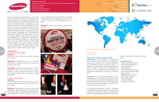 Especialidad: Ad Networks                                                                                               Especialidad: Empresa de Consultoría
                                                Dirección: Socrates 141 3er piso oficina A, Polanco Reforma Distrito Federal 11550                  Dirección: Av. Sonora 29, Int. 401 Col. Roma Norte, 06700.
                                                Teléfono: (55) 1168-9967                                                                                                             Teléfono: (55) 5256-4686
                                                Contacto: Sol Arnedo                                                                                                                 Contacto: Iván Marchant
                                                E-mail: sarnedo@smowtion.com                                                                                                E-mail: imarchant@comscore.com
                                                Sitio Web: www.smowtion.com                                                                                                      Sitio Web: www.comscore.com




      Somos una empresa de tecnología en la industria           marca y retargeteamos usuarios únicos. También
      de la publicidad en Internet. Desarrollamos pro-          complementamos la estrategia con Video Ad de
      ductos y soluciones para mejorar la eficiencia, con       Youtube, logrando 35 000 visualizacione en 15
      foco en audiencia. Combinamos técnicas de opti-           días.
      mización: comportamiento y predictivas, que ge-
      neran mejoras sobre la performance de los inven-          Resultado: aumento del branding y awarness de
      tarios. La sumatoria de estas técnicas permite a          la marca
      nuestros anunciantes alcanzar a su audiencia, sin
      importar el soporte donde se encuentren: blogs,
      redes sociales, búsquedas, etc. Representamos
      80,000 sitios globalmente, que optimizamos con
      los mismos sistemas, para mostrar los anuncios
      mas adecuados a su audiencia y generarles el
      mejor eCPM. Clientes: Adidas, Air France, Burger
      King, Coca Cola, DirectTV, Domino´s Pizza, Hote-
      les.com, Interjet, Jose Cuervo, Kenzo, Liverpool,
      L´Oreal, Mexicana, Nextel, Nokia, Pepsico, Quil-
      mes, Taca, Telefónica, Unilever, Vitacilina, Volaris,
      Domino´s Pizza, Samsonite, Renault, Lipton
                                                                                                                                     Mercados Emergentes. Medios Convergentes.
122   Caso de éxito                                                                                                                                                                                                                         123
                                                                                                                                                                                                                                            5
      1. Coca cola / Clarus Digital                                                                                                  Infinitos ángulos.
      Objetivos:                                                                                                                     Una solución.
      Promover el video ¨Nieve en Cayoacán¨ hosteado                                                                                                                                             ventas, desarrollo de productos y comer-
      en YouTube.                                                                                                                    Visión total del mundo digital en 360º.                     ciales.
                                                                                                                                     comScore es líder mundial en la medición del
      Desarrollo: Embebimos el .mov en un banner                                                                                     mundo digital y fuente preferida de inteligencia            Contáctenos hoy.
      300x250 y lo rotamos dentro del inventario de                                                                                  digital para marketing. Con una fuerte presencia            • Media Planning & Analysis
      nuestra red de sitios.                                                                                                         en Latinoamérica, como en todo el mundo, y a                • Advertising Effectiveness
                                                                                                                                     través de su metodología Unified Digital Measure-           • Search Marketing
      Resultados: 60,000 visualizaciones en 13 días y                                                                                ment™ (UDM), comScore se ha convertido en la                • Mobile Media
      viralidad en más de 30 foros. En base a los re-                                                                                solución de mayor precisión para la medición de             • Cross Media Measurement
      sultados, la marca decidió reinvertir en la misma                                                                              audiencias y planificación de medios a nivel mun-           • Video and Distributed Media
      acción posteriormente para la campaña Longest                                                                                  dial.                                                       • Measurement
      Celebration                                                                                                                                                                                • Marketing on the Internet
                                                                                                                                     ComScore ofrece soluciones estándares y per-                • Technology Tracking
      2. Kenzo / Havas Digital                                                                                                       sonalizadas en la medición de audencia online,              • Custom Research
      Objetivos:                                                                                                                     comercio electrónico, publicidad, búsqueda, video           • Industry Solutions
      Promover el perfume al nicho de mujeres que bus-                                                                               y móvil. Además, ofrece a los analistas dedicados,          • International Solutions
      can esta marca e incentivar la compra para el día                                                                              soluciones de marketing digital y experticia verti-
      de la madre                                                                                                                    cal específica de la industria.

      Desarrollo: Identificamos a usuarios únicos seg-                                                                               Las agencias publicitarias, editores, marketers
      mentando a partir de hábitos de navegación por                                                                                 y analistas financieros acuden a comScore para
      determinados sitios. A través del Real Time Targeting®                                                                         obtener las soluciones pioneras necesarias para
      desarrollamos un cluster de sitios afines a la                                                                                 crear exitosas estrategias digitales, de marketing,
 