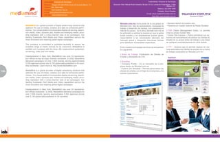 Especialidad: Empresa de Tecnología                                                                            Especialidad: Empresa de Tecnología
                            Dirección: Vosgos 101-402 (PH2) Lomas de Virreyes México, D.F.   Dirección: Blvd. Manuel Ávila Camacho 36 piso 10 Col. Lomas de Chapultepec, 11000
                                                                                                                                                                   México, D.F.
                            Teléfono: (55) 5202-4800
                                                                                                                                                       Teléfono: (55) 5001-4360
                            Contacto: Areli Gutiérrez García
                                                                                                                                                       Contacto: Arturo Rosales
                            E-mail: areli.gutierrez@mediamind.com
                                                                                                                                        E-mail: arturo.rosales@monster.com.mx
                            Sitio Web: www.mediamind.com
                                                                                                                                               Sitio Web: www.monster.com.mx



                                                                                                     Monster.com.mx forma parte de la red global de               • Banners dentro de nuestro sitio.
      MediaMind is a global provider of digital adverti-sing solutions that                          Monster.com, sitio de reclutamiento, búsqueda de             • Presencia en nuestro network de Redes Sociales.
      optimize the use of media, creative and data for enhanced perfor-                              trabajo y desarrollo de carrera, con presencia en
      mance. Our unique platform incorporates display ad serving, search,                            más de 52 países. En 4 años, Monster.com.mx se               3.TMS (Talent Management Suite)- Le permite
      rich media, video, dynamic ads, mobile and emerging media; provi-                              ha enfocado a cambiar la manera en que la gente              crear su propio Career Site:
      ding marketers with a cross-channel view of ad campaigns. Our                                  busca empleo y los empleadores buscan gente,                 • Career Site Express – Podrá centralizar sus es-
      leading Eyeblaster Rich Media and Video capabilities service the                               respondiendo a las necesidades laborales del                 fuerzos de reclutamiento al publicar las ofertas de
      most innovative and inspiring global digital campaigns.                                        mercado actual y otorgando soluciones hechas                 empleo en su propia bolsa de trabajo y que éstas
                                                                                                     para satisfacer necesidades específicas.                     se repliquen automáticamente en otras bolsas.
      The company is committed to publisher-neutrality to assure the
      broadest range of media choices for its customers. MediaMind is                                Entre nuestros principales servicios se encuentran           4.FTP – Sistema que le permite replicar de ma-
      certified and complies with the three IAB measurement guidelines:                              los siguientes:                                              nera automática las ofertas de empleo de su bolsa
      ad serving, video and rich media.                                                                                                                           de trabajo corporativa en Monster.com.mx.
                                                                                                     1.Bolsa de Trabajo: Publicación de Ofertas de
      Headquartered in New York, MediaMind has over 35 representa-                                   Empleo y Búsqueda de CVs.
      tion offices across all major markets worldwide. In 2009, MediaMind
      delivered campaigns for over 7,000 brands, serving approximately                               2.Branding:
      3,350 agencies across over 5,150 global web publishers in 55 coun-                             • Company Profile – Es un micrositio de la em-
      tries worldwide. Learn more at: http://www.MediaMind.com                                       presa dentro de Monster.com.mx
                                                                                                     • Custom Job Template – Permite personalizar las
130   MediaMind is a global provider of digital advertising solutions that                           ofertas de empleo con el logo de la empresa y los                                                                  131
                                                                                                                                                                                                                        5
      optimize the use of media, creative and data for enhanced perfor-                              colores corporativos.
      mance. Our unique platform incorporates display ad serving, search,
      rich media, video, dynamic ads, mobile and emerging media; provi-
      ding marketers with a cross-channel view of ad campaigns. Our
      leading Eyeblaster Rich Media and Video capabilities service the
      most innovative and inspiring global digital campaigns.

      Headquartered in New York, MediaMind has over 35 representa-
      tion offices worldwide. In 2009, MediaMind delivered campaigns for
      over 7,000 brands, serving approximately 3,350 agencies across
      over 5,150 global web publishers in 55 countries.
 