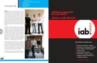 Especialidad: Empresa de Tecnología
                                             Dirección: Moctezuma 3515 local 1b Suite 301. Zapopan, Jalisco.
                                             Teléfono: (133) 3129-6607
                                             Contacto: Adalberto Flores Ochoa
                                             E-mail: adalberto@ooyala.com
                                             Sitio Web: www.ooyala.com




      Ooyala fue fundada en 2007 para potencializar el
      valor del video en línea que pueden tener todos
      los dueños de este tipo de contenido. La plata-
      forma integral de la compañía, Backlot, provee
      una ma-nera fácil para que cualquier compañía,
      como las empresas de media, pueda transcodi-
      ficar, administrar, publicar, analizar y monetizar
      sus activos de video. La flexibilidad de la plata-
      forma de Ooyala permite a sus clientes la habili-
      dad de responder rápidamente a las necesidades
      del mercado y utilizar sus activos de video para
      generar más ingresos. Esto convierte a Ooyala en
      la plataforma de video en línea más poderosa del
      mundo.

      Actualmente Ooyala provee servicio a más de 500
      clientes en más de 100 países para 5,000 propie-
      dades de la web. Dentro de la base de clientes
      de Ooyala, se incluyen a 300 de las empresas y
      compañías de media más importantes del mundo,
134
      incluyendo; Time Inc. / Grupo Editorial Expansión,
      Proyecto 40, Alloy Media + Marketing, Arsenal,
      ATP World Tour, AVP, Burton, Caracol, Fremantle-
      Media, Hearst Corporation, Johnson & Johnson,
      New York Daily News, NTT, Sungard, Telegraph
      Media Group, The Recording Academy (Premios
      GRAMMY), TV Guide, US Soccer, Vice Magazine,
      Warner Bros., Wenner Media, así como Yelp.

      Ooyala está basada en Mountain View, California
      y cuenta con oficinas en Nueva York, Los Angeles,
      Londres, Australia, Paris y Guadalajara. El equipo
      destacado de Ooyala tiene gran experiencia en las
      áreas de media, marketing en línea, publicidad,
      así como tecnologías web. La compañía cuenta
      con un toque distintivo de pasión, innovación y la
      necesidad de hacer triunfar a sus clientes.

      Para aprender más acerca de Ooyala, pueden vi-
      sitar www.ooyala.com y seguir @Ooyala en Twitter.




                                                                                                               www.iabmexico.com/UneteaIAB
 