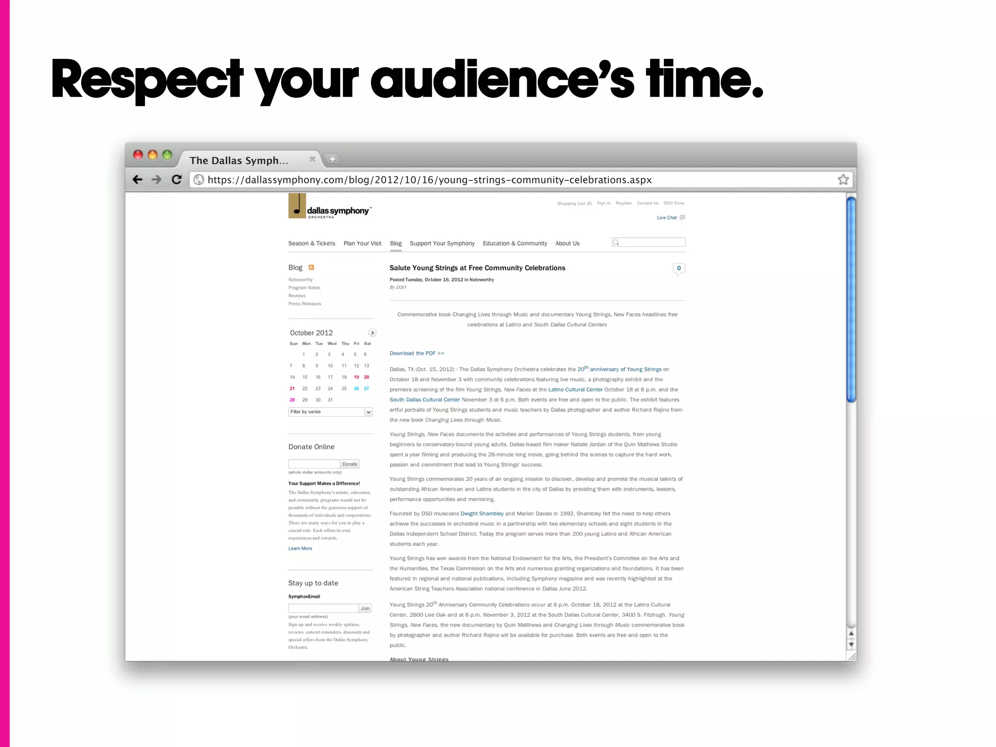Respect your audience’s time.
     The Dallas Symph…
        https://dallassymphony.com/blog/2012/10/16/young-strings-community-celebrations.aspx
 