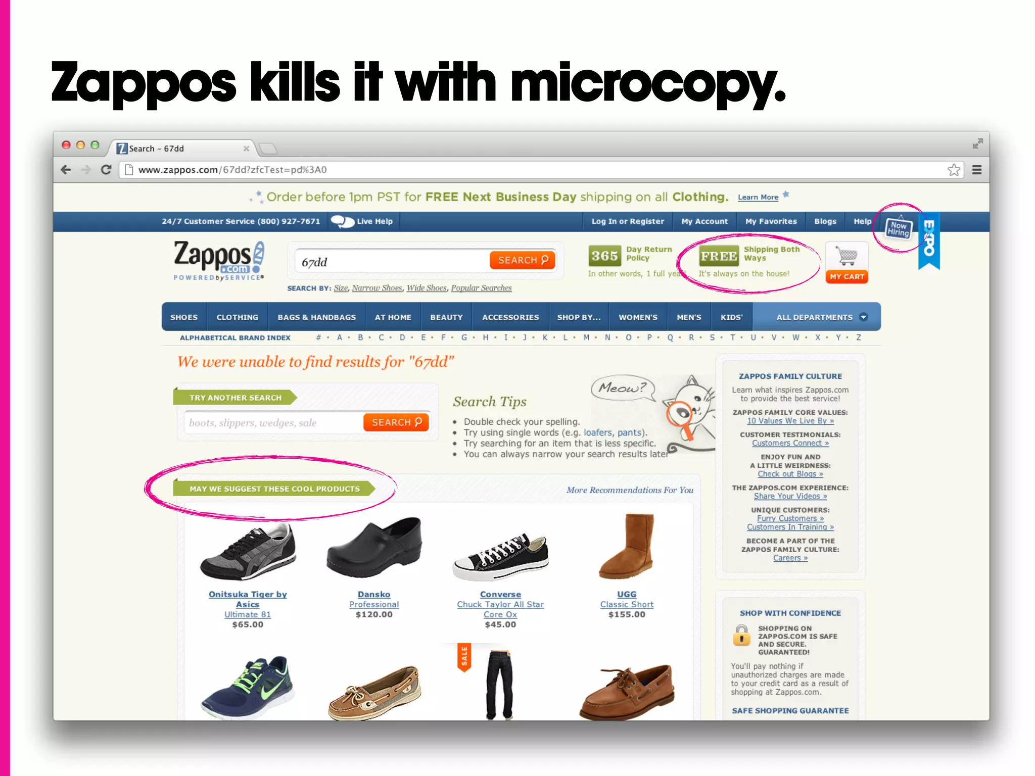 Zappos kills it with microcopy.
 
