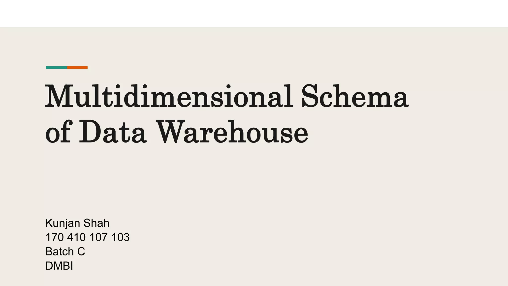 Multidimensional schema of data warehouse | PPT