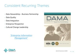 P / 3 5
Consistent Recurring Themes
› Data Stewardship – Business Partnership
› Data Quality
› Data Integration
› Enterpri...