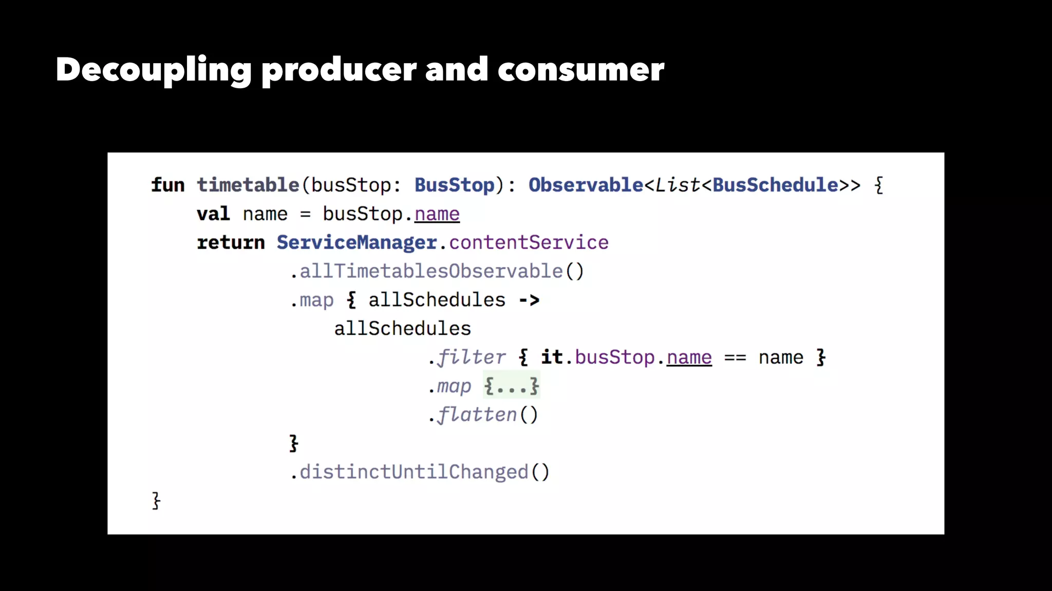 Decoupling producer and consumer
 