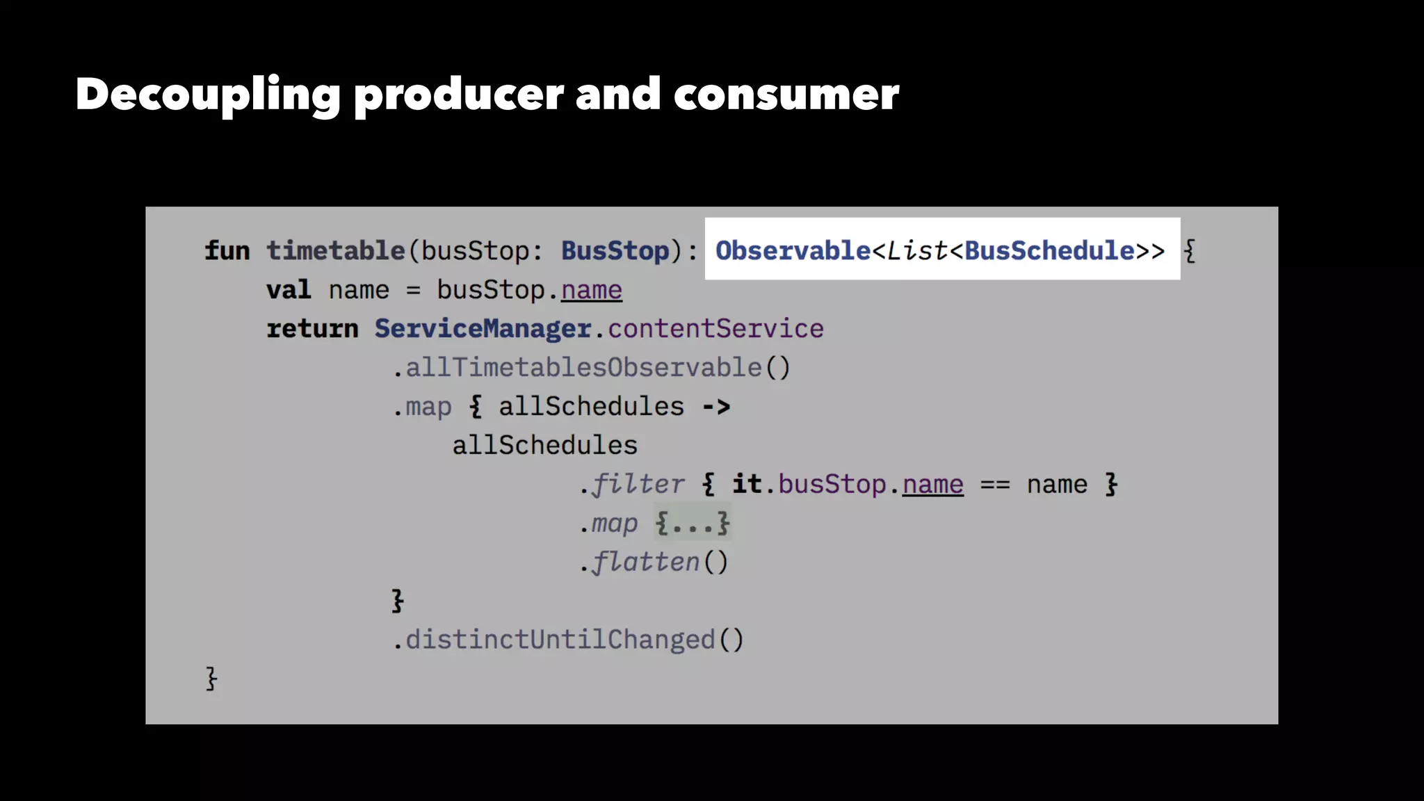 Decoupling producer and consumer
 