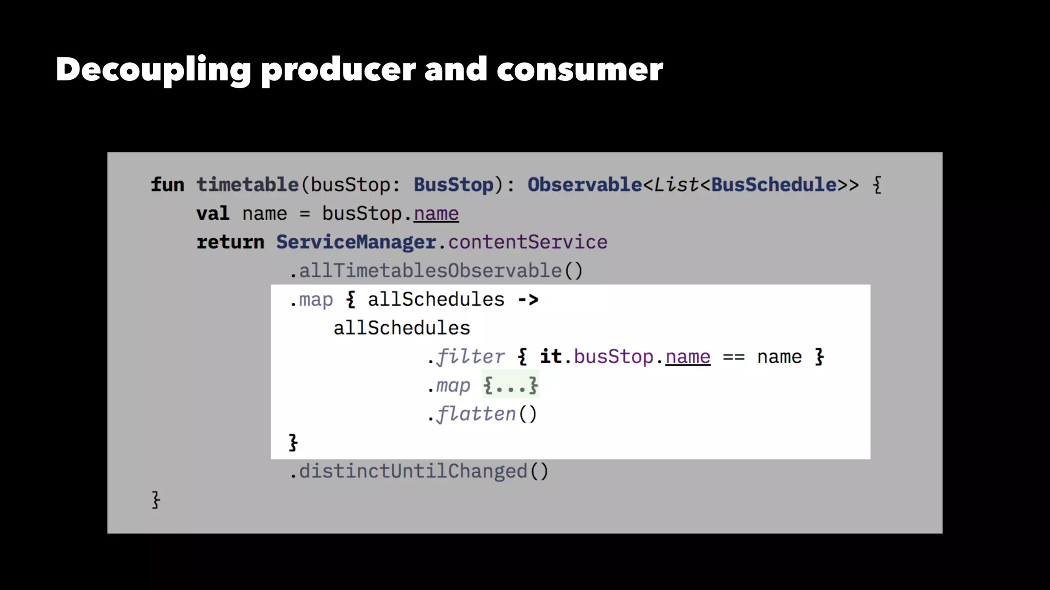 Decoupling producer and consumer
 