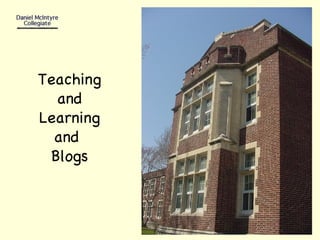 Teaching and Learning and  Blogs 