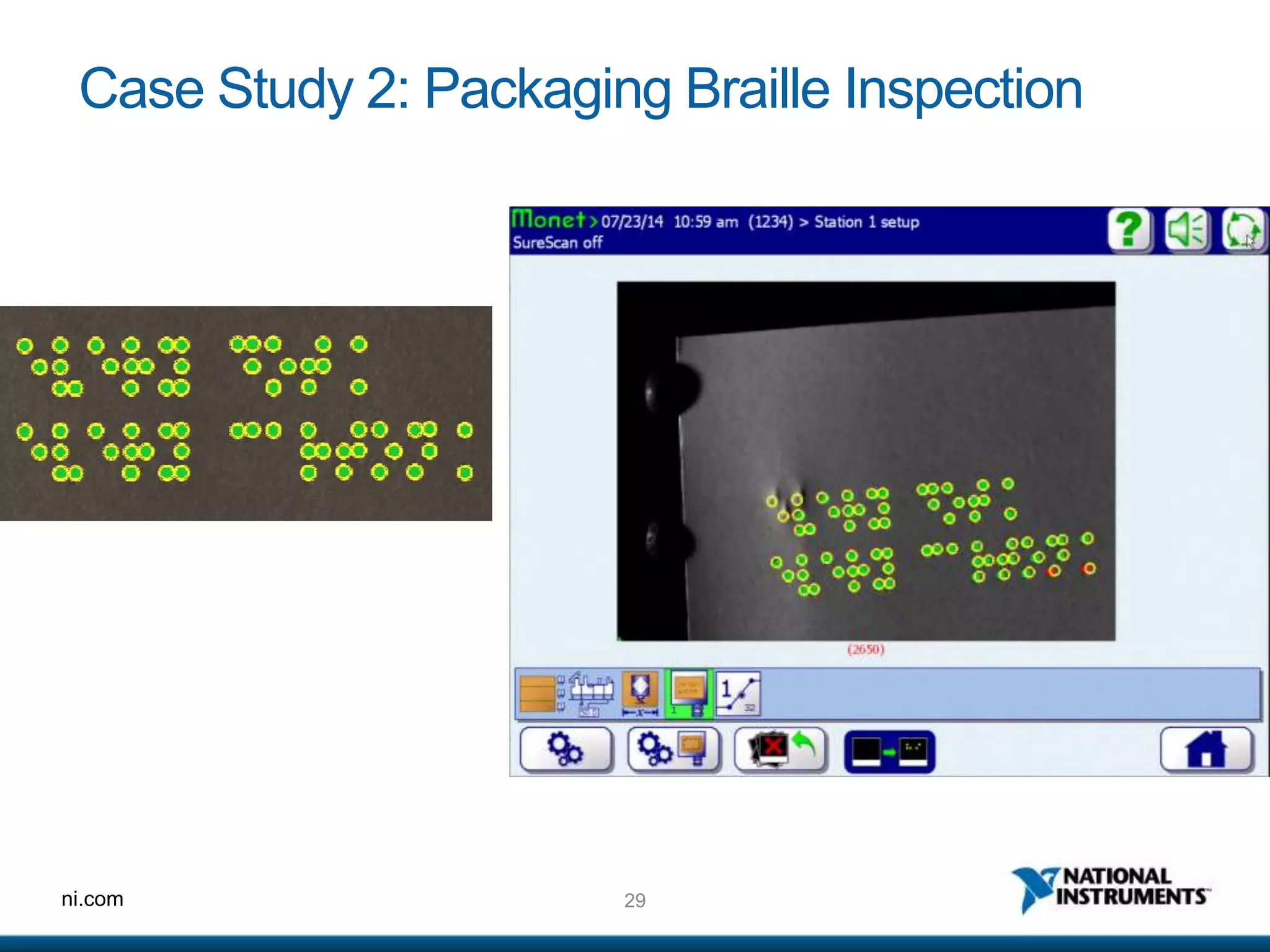 29ni.com
Case Study 2: Packaging Braille Inspection
 