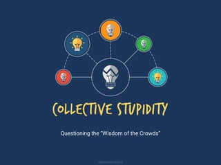 Questioning the “Wisdom of the Crowds”
MEDIA EDUCATION 2
 