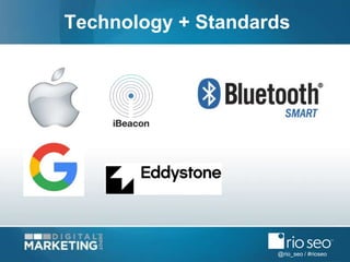 @rio_seo / #rioseo
Technology + Standards
 