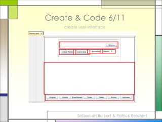 Create & Code 3/11create a new web service 2/2Sebastian Burkart & Patrick Reichert