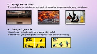 iii. Bahaya Bahan Kimia:
•Pendedahan kepada bahan api, pelincir, atau bahan pembersih yang berbahaya.
iv. Bahaya Ergonomik:
•Kecederaan akibat posisi kerja yang tidak betul.
•Beban berat yang diangkat atau dipindahkan secara berulang.
 