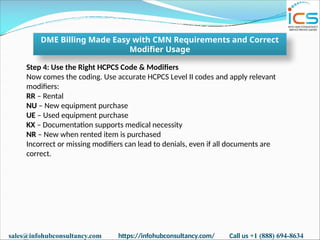 Kx Modifier Examples DME Billing Made Easy with CMN Requirements and Correct Modifier Usage.pptx