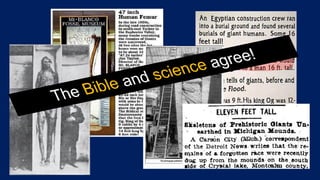 The Bible and science agree!
 