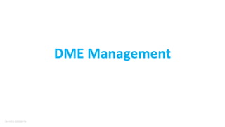 DME Management
IN-OZU-2050078
 