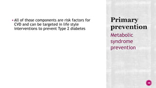  The purpose of secondary prevention
activities such as screening is to identify
asymptomatic people with diabetes
Why se...