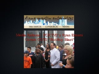 Media Reltions: FOX TV2’s Ryan Ermani Covers COTS “Rooftop Blast”