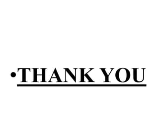 •THANK YOU
 