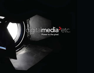 ©1995-2013 Digital Media Etc., Inc.
 