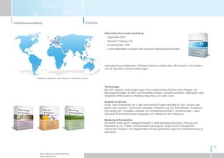 22EckpunkteUnternehmensvorstellung  fabiotripicchio e-mail-marketing::  Gegründet 2002::  Standort: Freiburg i. Br. ::  Kundenanzahl >400 ::  unsere Mitarbeiter verfügen über operative MarketingerfahrungenInternational gut aufgehoben: Weltweit vertrauen bereits über 350 Kunden in 45 Ländern und 30 Sprachen unseren Erfahrungen!Weltweit gut aufgehoben durch Betreuung internationaler KundenTechnologieDie ASP-basierte Technologie bietet Ihnen strukturiertes Arbeiten beim Anlegen von Kampagneninhalten, E-Mail- und Newsletter-Design, Auswahl spezieller Zielgruppen über integrierte CRM-Systeme, Realtime-Reporting und vieles mehr.Support & ServiceUnser Team unterstützt Sie in allen technischen Fragen tatkräftig im 24x7-Service das ganze Jahr hindurch: Technischer Standby in Abstimmung von Schnittstellen, Erstellung und Design der Templates, Uploads von Emailadressverteilern, Versendungen – ganz individuell Ihren Bedürfnissen angepasst von Selfservice bis Fullservice.Beratung & KonzeptionWir helfen Ihnen durch maßgeschneiderte E-Mail-Marketing-Konzepte, Planung und Realisierung von E-Mail- und Newsletter-Kampagnen. sowie durch umfangreiche individuelle Analysen und zielgerichtete Handlungsempfehlungen Ihr E-Mail-Marketing zu optimieren.