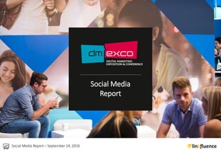 Social Media Report – September 14, 2016
Social Media
Report
 