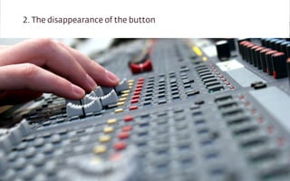 2. The disappearance of the button

 
