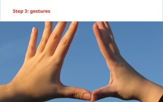 Step 3: gestures

 