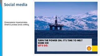 Social media

Greenpeace impersonates
Shell to protest arctic drilling.

 