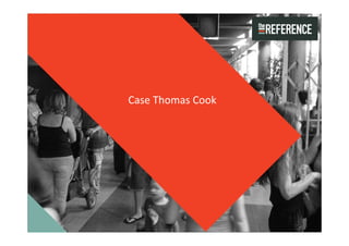 Case Thomas Cook
 