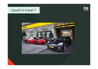 Upsell in travel ?
 
