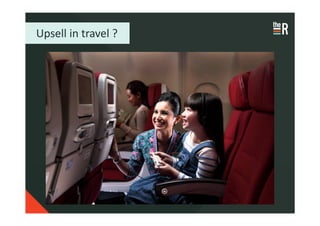 Upsell in travel ?
 