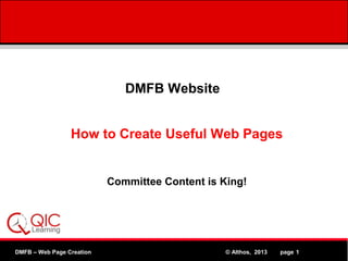DMFB Website
How to Create Useful Web Pages

Committee Content is King!

DMFB – Web Page Creation
MPEG

www.Althos.com
© Althos, 2013
page 1

 