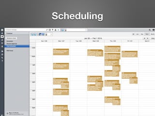 Scheduling
 
