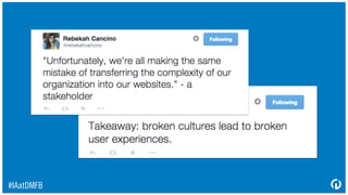 My company can’t agree on anything.
Do we need to ﬁx our culture before we
can build our IA?
Yes and no
#IAatDMFB
 