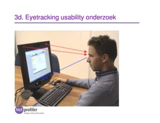 3d. Eyetracking usability onderzoek
 