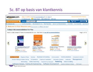 5c. BT op basis van klantkennis
 