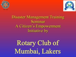 Disaster Management Training Seminar A Citizen’s Empowerment Initiative by 