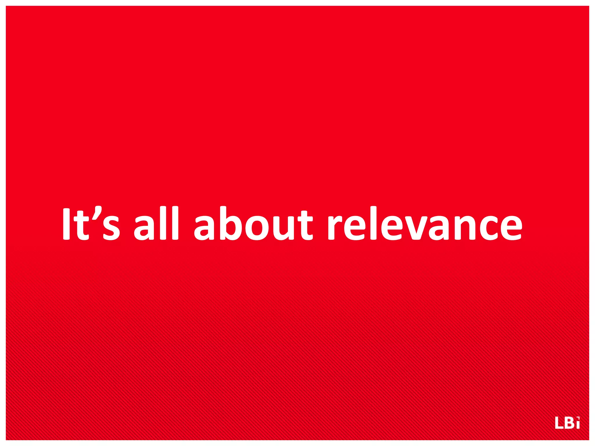 It’s all about relevance