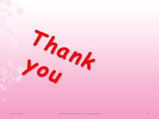 10/12/2017 35B.K.Mody gov.pharmacy college,rajkot.
 