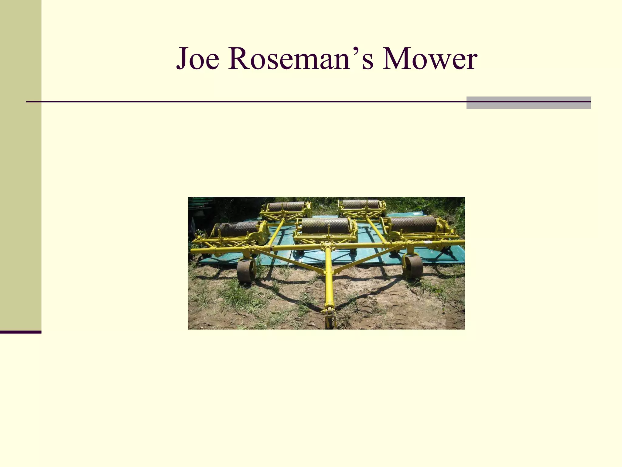 Joe Roseman’s Mower 