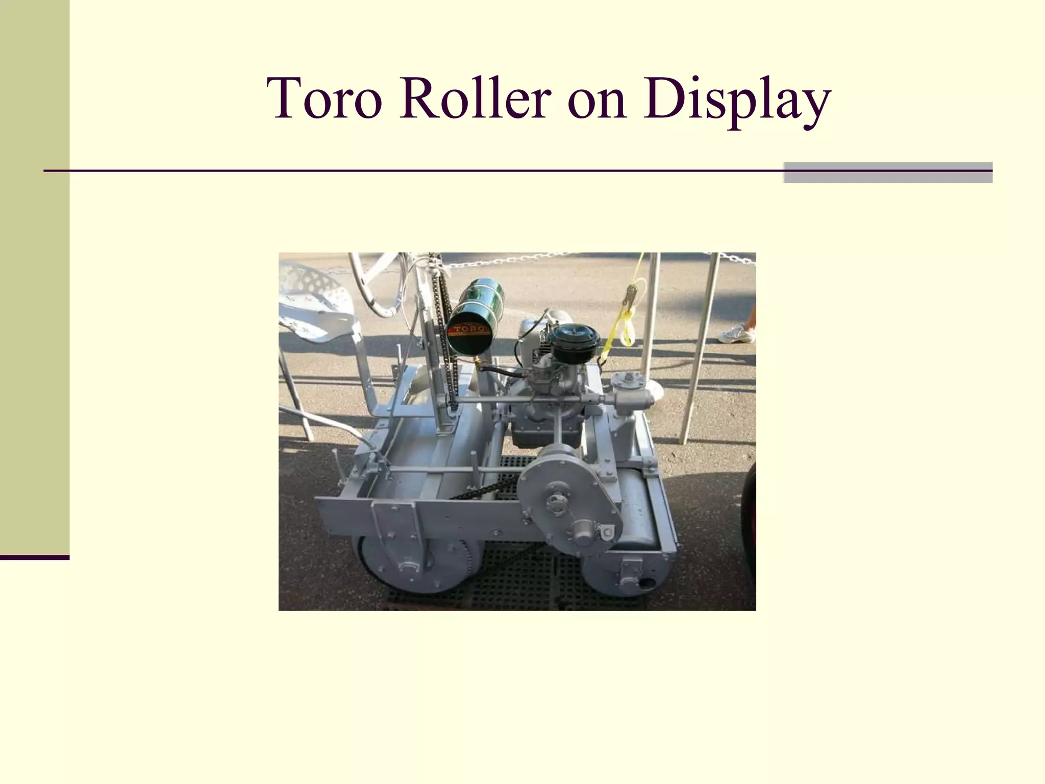 Toro Roller on Display 