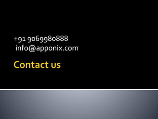 +91 9069980888
info@apponix.com
 