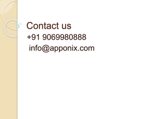 Contact us
+91 9069980888
info@apponix.com
 