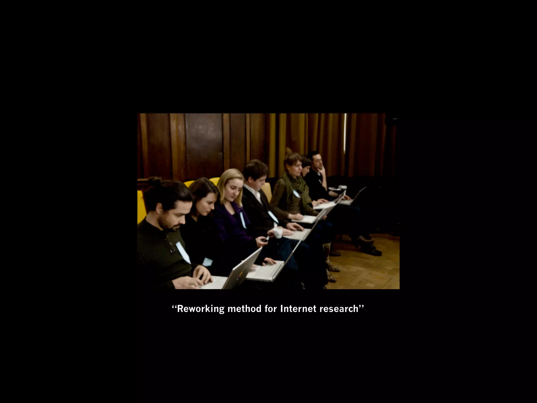 “Reworking method for Internet research”
 