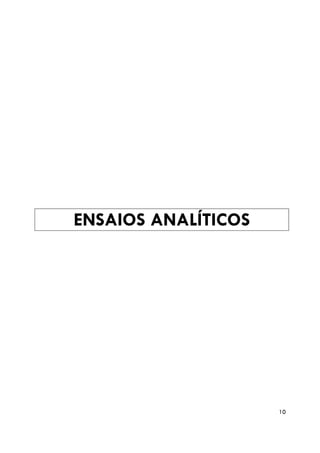 ENSAIOS ANALÍTICOS




                     10
 