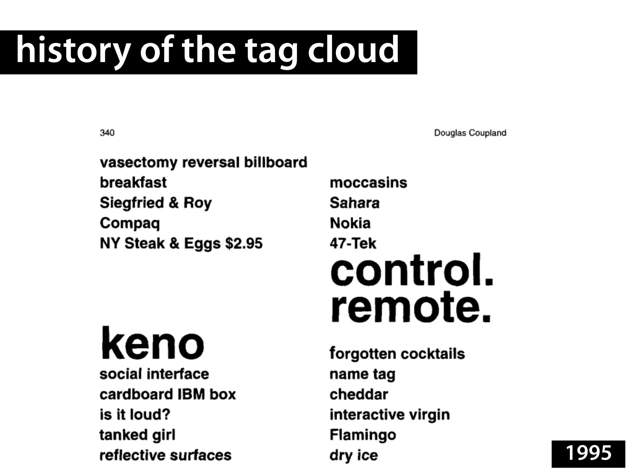 history of the tag cloud




                           1995
 