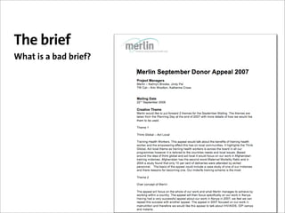 The brief
What is a bad brief?
 