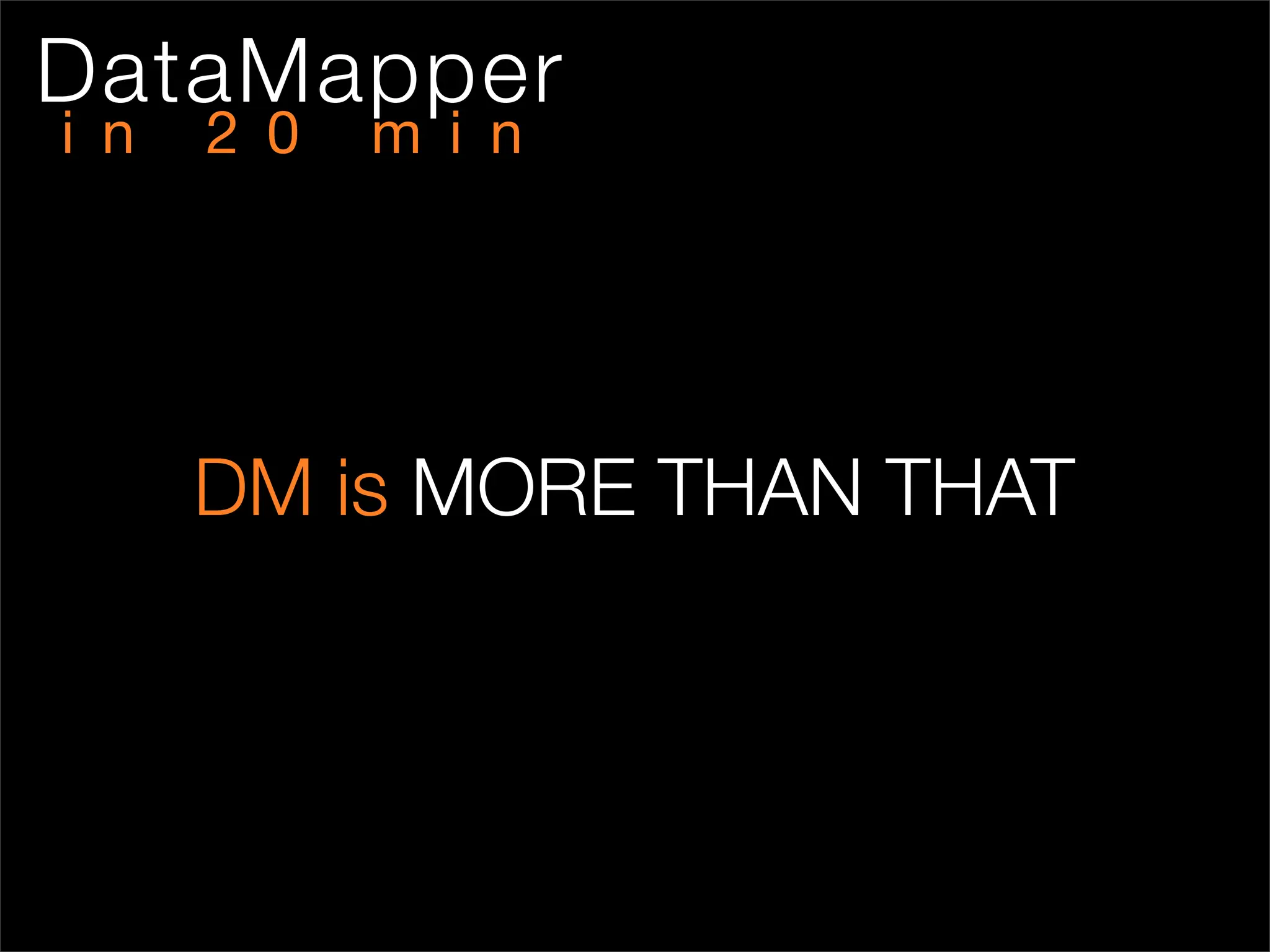 DataMapper In 20 min