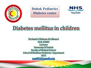 Duhok Pediatrics
Diabetes center
 